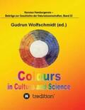 Wolfschmidt |  Colours in Culture and Science. | Buch |  Sack Fachmedien