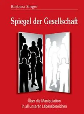 Singer |  Spiegel der Gesellschaft | Buch |  Sack Fachmedien