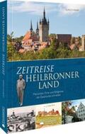 Maier |  Zeitreise Heilbronner Land | Buch |  Sack Fachmedien