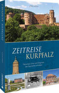 Koch |  Zeitreise Kurpfalz | Buch |  Sack Fachmedien