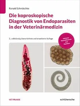 Schmäschke | Die koproskopische Diagnostik von Endoparasiten in der Veterinärmedizin | E-Book | www.sack.de