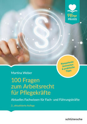 Weber |  100 Fragen zum Arbeitsrecht für Pflegekräfte | Buch |  Sack Fachmedien