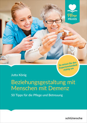 König | Beziehungsgestaltung mit Menschen mit Demenz | Buch | 978-3-8426-0842-9 | sack.de