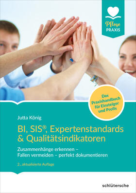 König | BI, SIS®, Expertenstandards & Qualitätsindikatoren | Buch | 978-3-8426-0854-2 | sack.de