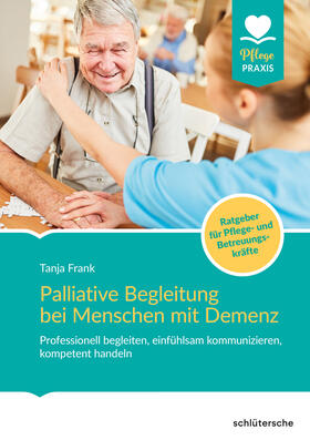 Frank |  Palliative Begleitung bei Menschen mit Demenz | Buch |  Sack Fachmedien