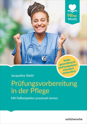 Stiehl |  Prüfungsvorbereitung in der Pflege | Buch |  Sack Fachmedien