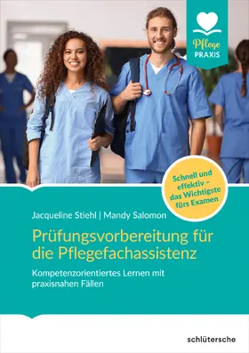 Stiehl / Salomon | Prüfungsvorbereitung für die Pflegefachassistenz | Buch | 978-3-8426-0914-3 | sack.de