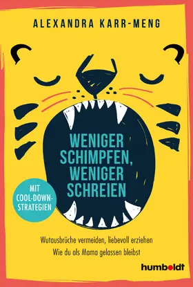Karr-Meng |  Weniger schimpfen, weniger schreien | Buch |  Sack Fachmedien