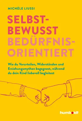 Liussi |  Selbstbewusst bedürfnisorientiert! | Buch |  Sack Fachmedien