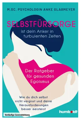 Glaßmeyer | Selbstfürsorge - dein Anker in turbulenten Zeiten | Buch | 978-3-8426-4262-1 | sack.de