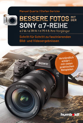 Quarta / Gericke | Bessere Fotos mit der SONY a7-Reihe | Buch | 978-3-8426-5518-8 | sack.de