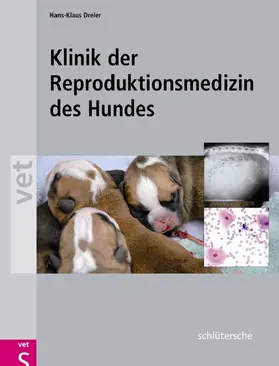 Dreier |  Klinik der Reproduktionsmedizin des Hundes | eBook | Sack Fachmedien