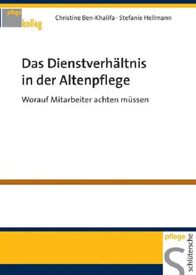 Ben-Khalifa / Hellmann |  Das Dienstverhältnis in der Altenpflege | eBook | Sack Fachmedien