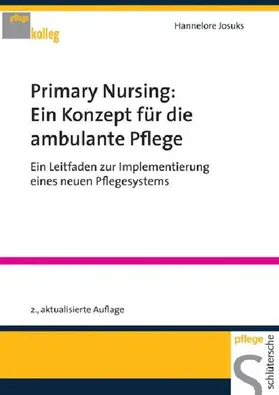 Josuks |  Primary Nursing: Ein Konzept für die ambulante Pflege | eBook | Sack Fachmedien