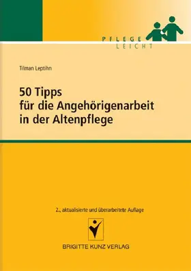 Leptihn |  50 Tipps für die Angehörigenarbeit in der Altenpflege | eBook | Sack Fachmedien