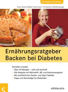 Müller-Nothmann / Weißenberger |  Ernährungsratgeber Backen bei Diabetes | eBook | Sack Fachmedien