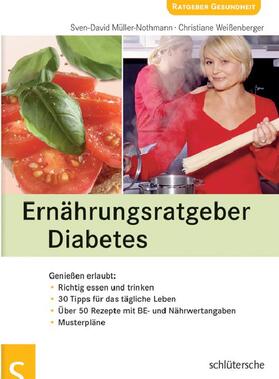 Müller-Nothmann / Weißenberger |  Ernährungsratgeber Diabetes | eBook | Sack Fachmedien