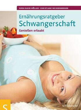 Müller / Weißenberger |  Ernährungsratgeber Schwangerschaft | eBook | Sack Fachmedien