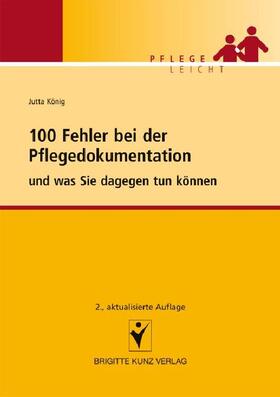 König | 100 Fehler bei der Pflegedokumentation | E-Book | sack.de