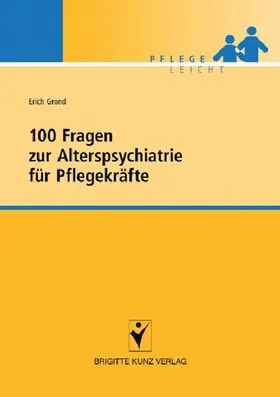 Grond | 100 Fragen zur Alterspsychiatrie für Pflegekräfte | E-Book | www.sack.de