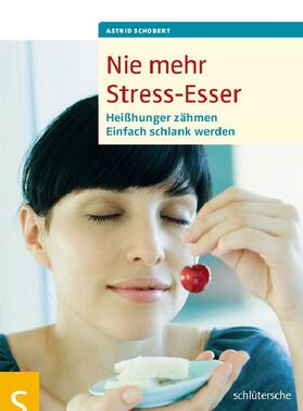 Schobert |  Nie mehr Stress-Esser | eBook | Sack Fachmedien