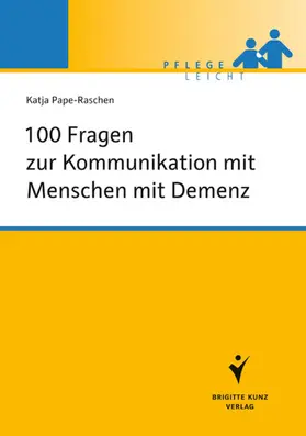 Pape-Raschen |  100 Fragen zur Kommunikation mit Menschen mit Demenz | eBook | Sack Fachmedien