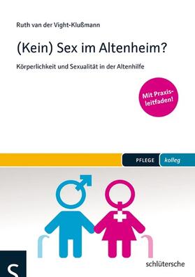 van der Vight-Klußmann |  (Kein) Sex im Altenheim? | eBook | Sack Fachmedien