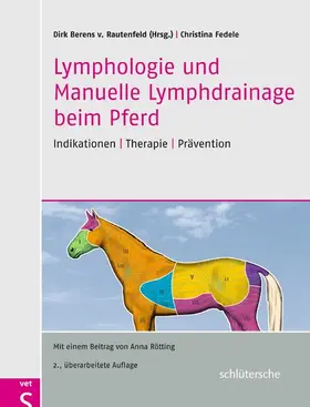 Berens v. Rautenfeld / Fedele | Lymphologie und Manuelle Lymphdrainage beim Pferd | E-Book | www.sack.de