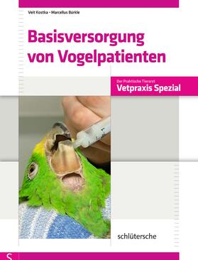 Kostka / Bürkle |  Basisversorgung von Vogelpatienten | eBook | Sack Fachmedien