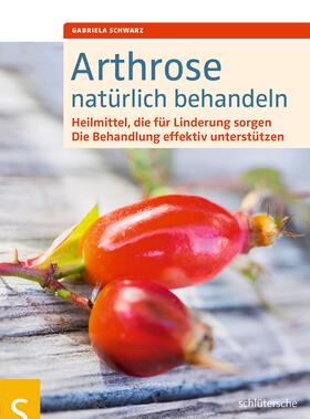 Schwarz | Arthrose natürlich behandeln | E-Book | sack.de