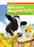 Müller |  Kühe würden Margarine kaufen | eBook | Sack Fachmedien