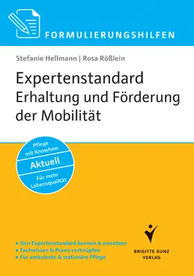 Hellmann / Rößlein |  Formulierungshilfen Expertenstandard Erhaltung und Förderung der Mobilität in der Pflege | eBook | Sack Fachmedien