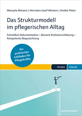 Ahmann / Pelzer |  Das Strukturmodell im pflegerischen Alltag | eBook | Sack Fachmedien