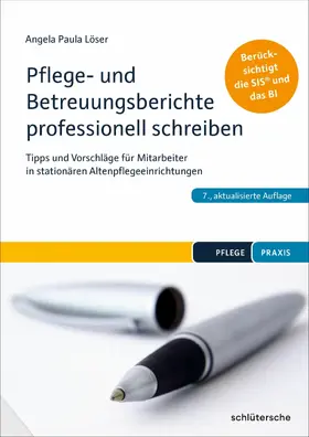 Löser |  Pflege- und Betreuungsberichte professionell schreiben | eBook | Sack Fachmedien