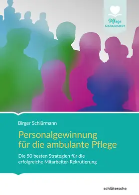 Schlürmann | Personalgewinnung für die ambulante Pflege | E-Book | www.sack.de