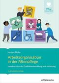 Müller |  Arbeitsorganisation in der Altenpflege | eBook | Sack Fachmedien