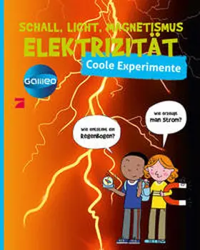 Nessmann |  Galileo coole Experimente: Schall, Licht, Magnetismus und Elektrizität | Buch |  Sack Fachmedien