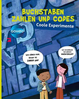 Nessmann / Zeitoun |  Galileo coole Experimente: Buchstaben, Zahlen und Codes | Buch |  Sack Fachmedien