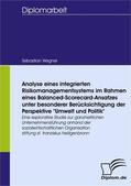 Ahne / Wegner |  Analyse eines integrierten Risikomanagementsystems im Rahmen eines Balanced-Scorecard-Ansatzes unter besonderer Berücksichtigung der Perspektive 'Umwelt und Politik' | eBook | Sack Fachmedien