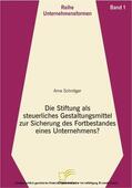 Schnitger |  Die Stiftung als steuerliches Gestaltungsmittel zur Sicherung des Fortbestandes eines Unternehmens? | eBook | Sack Fachmedien