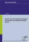König |  Analyse der Kommunikationsstrategien der Ausrüster der Fußball Bundesliga Vereine | eBook | Sack Fachmedien