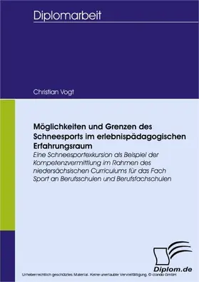 Vogt |  Möglichkeiten und Grenzen des Schneesports im erlebnispädagogischen Erfahrungsraum | eBook | Sack Fachmedien
