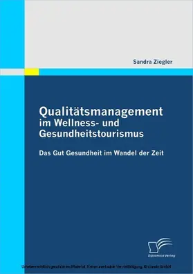 Ziegler |  Qualitätsmanagement im Wellness- und Gesundheitstourismus | eBook | Sack Fachmedien