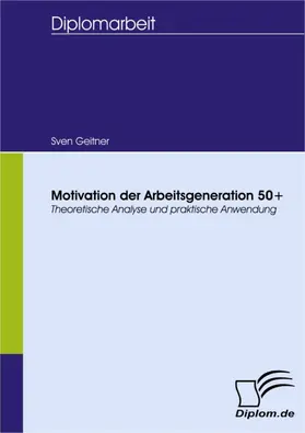 Geitner |  Motivation der Arbeitsgeneration 50+ | eBook | Sack Fachmedien