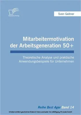 Geitner |  Mitarbeitermotivation der Arbeitsgeneration 50+ | eBook | Sack Fachmedien