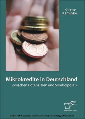 Kaminski |  Mikrokredite in Deutschland: Zwischen Potenzialen und Symbolpolitik | eBook | Sack Fachmedien