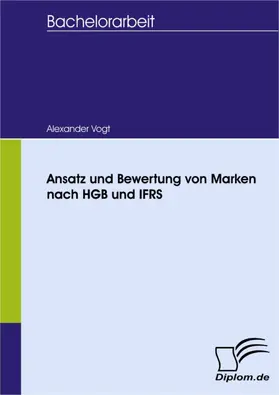Vogt |  Ansatz und Bewertung von Marken nach HGB und IFRS | eBook | Sack Fachmedien