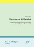 Dürr |  Bioenergie und Nachhaltigkeit: Ein Bewertungsmodell für Bioenergieprojekte unter dem Aspekt der Nachhaltigkeit | eBook | Sack Fachmedien