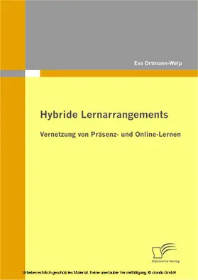 Ortmann-Welp |  Hybride Lernarrangements: Vernetzung von Präsenz- und Online-Lernen | eBook | Sack Fachmedien