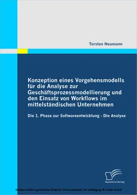 Neumann |  Konzeption eines Vorgehensmodells für die Analyse zur Geschäftsprozessmodellierung und den Einsatz von Workflows im mittelständischen Unternehmen | eBook | Sack Fachmedien